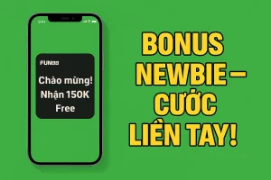 thưởng newbie fun88