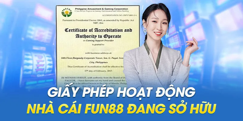 Giới Thiệu Về Giấy Phép Hoạt Động Của Fun88
