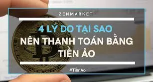 lý do nên thanh toán bằng tiền ảo 